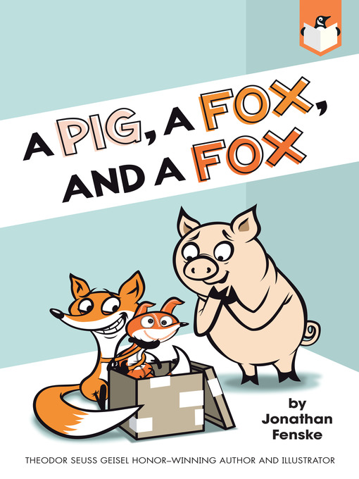 Title details for A Pig, a Fox, and a Fox by Jonathan Fenske - Wait list